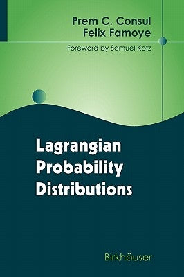 Lagrangian Probability Distributions by Consul, Prem C.