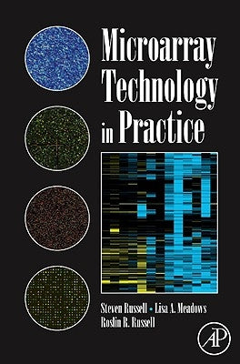 Microarray Technology in Practice by Russell, Steve