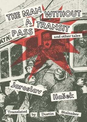 The Man Without a Transit Pass: And Other Tales by Hasek, Jaroslav