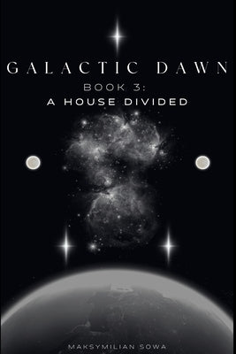 Galactic Dawn Part 3 by Sowa, Maksymilian