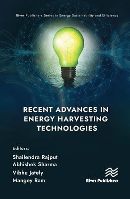 Recent Advances in Energy Harvesting Technologies by Rajput, Shailendra