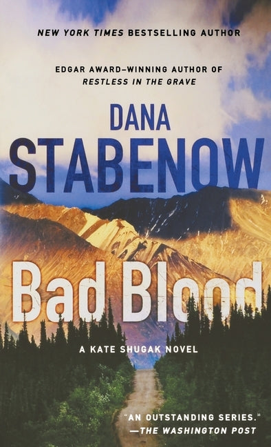 Bad Blood: A Kate Shugak Novel by Stabenow, Dana