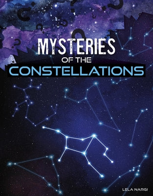 Mysteries of the Constellations by Nargi, Lela