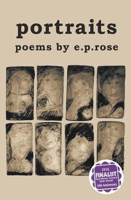 portraits: poems by e.p.rose by Rose, E. P.
