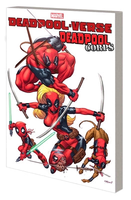 Deadpool-Verse: Deadpool Corps by Gischler, Victor