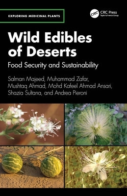 Wild Edibles of Deserts: Food Security and Sustainability by Majeed, Salman