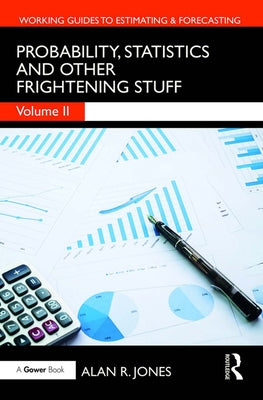 Probability, Statistics and Other Frightening Stuff by Jones, Alan