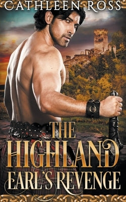 The Highland Earl's Revenge by Ross, Cathleen