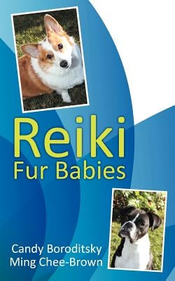Reiki Fur Babies by Boroditsky, Candy