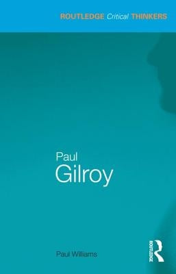 Paul Gilroy by Williams, Paul