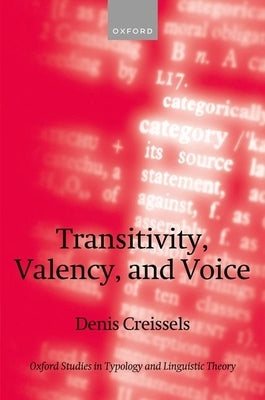 Transitivity, Valency, and Voice by Creissels, Denis