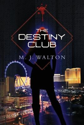 The Destiny Club by Walton, M. J.