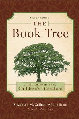 The Book Tree: A Christian Reference to Children's Literature by McCallum, Elizabeth