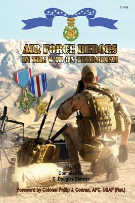 Air Force Heroes in the War on Terrorism by Sterner, C. Douglas