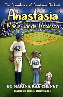 Anastasia meets Jackie Robinson by Rush, Kathryn