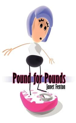 Pound for Pounds by Fenton, Janet