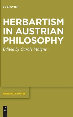 Herbartism in Austrian Philosophy by No Contributor