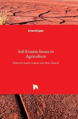 Soil Erosion Issues in Agriculture by Godone, Danilo