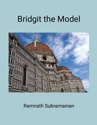 Bridgit the Model by Subramanian, Ramnath