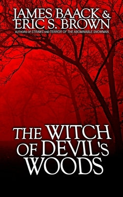 The Witch of Devil's Woods by Brown, Eric S.