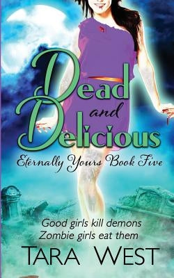 Dead and Delicious by West, Tara