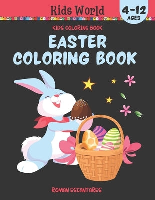 Easter Coloring Book (Ages 4-12): 50 interesting and funny illustrations made in different styles by Escantares, Roman