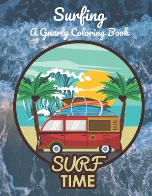 Surfing: A Gnarly Coloring Book by Manalac, Rick