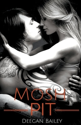 Mosh Pit by Bailey, Deegan