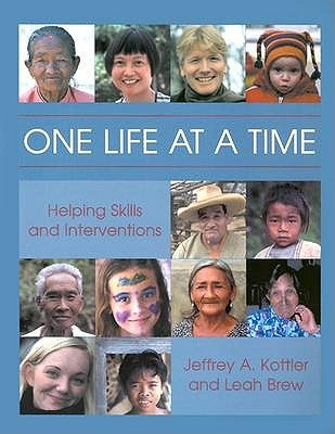 One Life at a Time: Helping Skills and Interventions by Kottler, Jeffrey a.