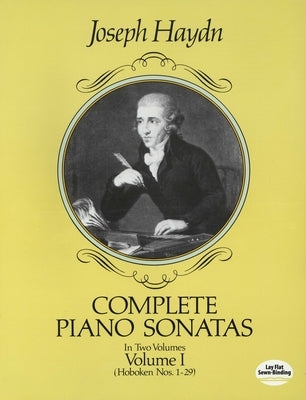 Complete Piano Sonatas, Volume I: Volume 1 by Haydn, Joseph