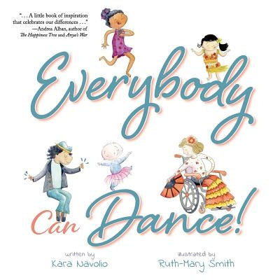 Everybody Can Dance! by Navolio, Kara