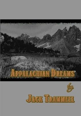 Appalachian Dreams by Trammell, Jack