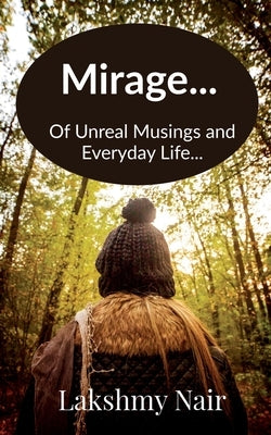 Mirage... by Nair, Lakshmy