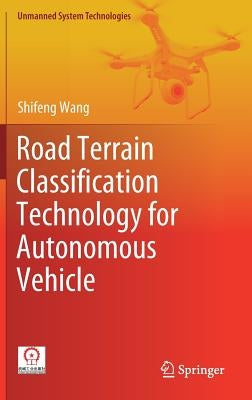 Road Terrain Classification Technology for Autonomous Vehicle by Wang, Shifeng