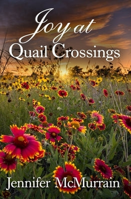 Joy at Quail Crossings by Walker, Brandy