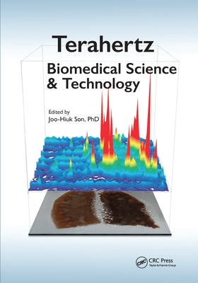 Terahertz Biomedical Science and Technology by Son, Joo-Hiuk
