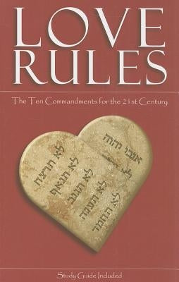 Love Rules: The Ten Commandments for the 21st Century by Bonnington, Stuart
