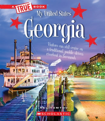 Georgia (a True Book: My United States) (Library Edition) by Yomtov, Nel