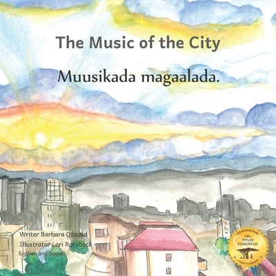 Music of the City: The Sounds of Civilization in Somali and English by Ready Set Go Books