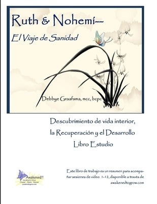 Ruth & Nohemi: El Viaje de Sanidad by Graafsma, MCC Bcpc