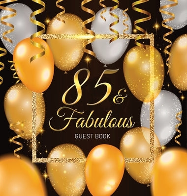 85th Birthday Guest Book: Keepsake Memory Journal for Men and Women Turning 85 - Hardback with Black and Gold Themed Decorations & Supplies, Per by Lukesun, Luis