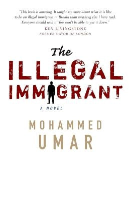The Illegal Immigrant by Umar, Mohammed