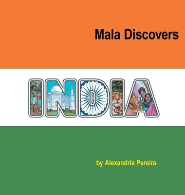 Mala Discovers India: The Mystery of History by Pereira, Alexandria