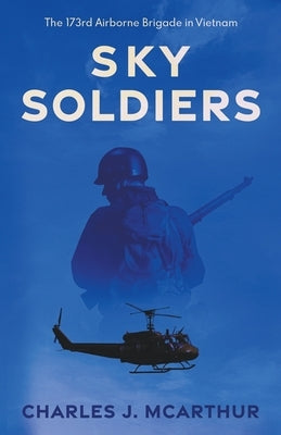 Sky Soldiers by McArthur, Charles J.