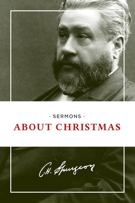 Sermons about Christmas by Spurgeon, Charles H.