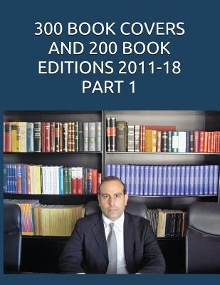 300 Books Covers and 200 Book Editions 2011-18 Part 1 by Adamides, Marios