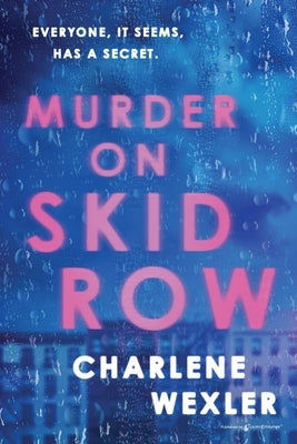 Murder on Skid Row by Wexler, Charlene