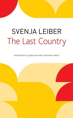 The Last Country by Leiber, Svenja
