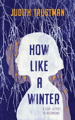 How Like A Winter by Trustman, Judith