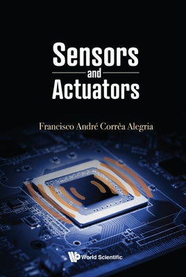 Sensors and Actuators by Alegria, Francisco Andre Correa